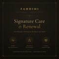 Fandini Signature Care & Renewal